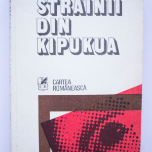 Valeriu Anania - Strainii din Kipukua