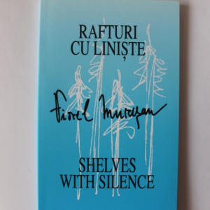 Viorel Muresan - Rafturi cu liniste / Shelves with silence (editie bilingva, romano-engleza)