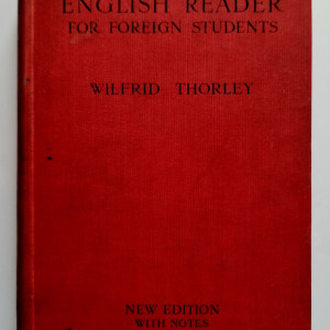 Wilfrid Thorley (ed.) - An English Reader for Foreign Students (editie hardcover)