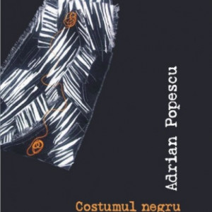 Adrian Popescu - Costumul negru