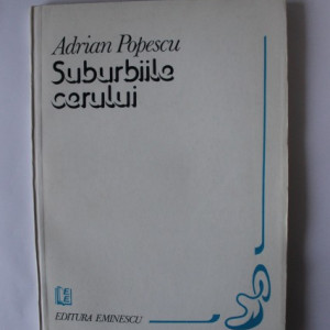 Adrian Popescu - Suburbiile cerului