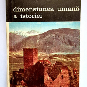 Alexandru Dutu - Dimensiunea umana a istoriei