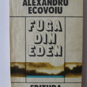 Alexandru Ecovoiu - Fuga din Eden