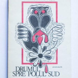 Alexandru Vlad - Drumul spre Polul Sud (proza scurta)