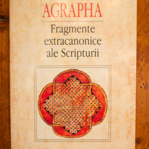 Alfred Resch - Agrapha. Fragmente extracanonice ale Scripturii