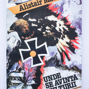 Alistair MacLean - Unde se avanta vulturii