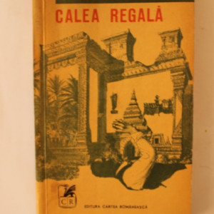 Andre Malraux - Calea regala