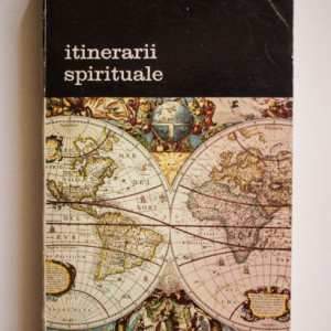 Andre Malraux, Okakura Kakuzo, Salvador de Madariaga - Itinerarii spirituale (Ispita Occidentului. Cartea ceaiului. Englez, francez, spaniol)