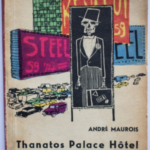 Andre Maurois - Thanatos Palace Hotel