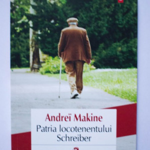 Andrei Makine - Patria locotenentului Schreiber