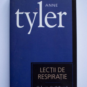 Anne Tyler - Lectii de respiratie