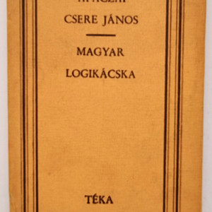 Apaczai Csere Janos - Magyar logikacska es egyeb irasok (editie hardcover)