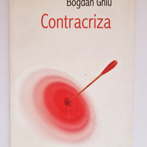 Bogdan Ghiu - Contracriza