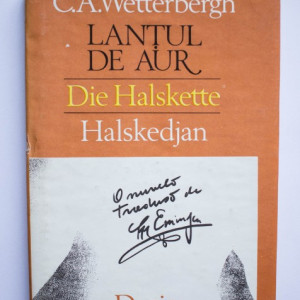 C. A. Wetterbergh - Lantul de aur / Die Halskette / Halskedjan (editie trilingva, bibliofila, hardcover)