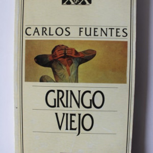 Carlos Fuentes - Gringo. Viejo