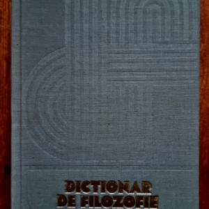 Colectiv autori - Dictionar de filozofie (editie hardcover)