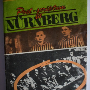 Cristian Ionescu - Post-scriptum la Nurnberg
