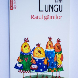 Dan Lungu - Raiul gainilor