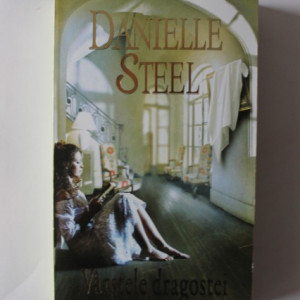 Danielle Steel - Varstele dragostei
