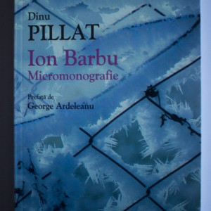 Dinu Pillat - Ion Barbu (micromonografie)