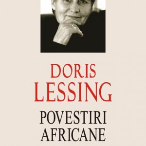 Doris Lessing - Povestiri africane (editie hardcover)