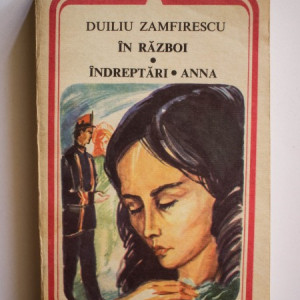 Duiliu Zamfirescu - In razboi. Indreptari. Anna