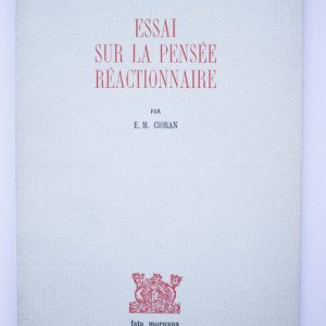E. M. Cioran - Essai sur la pensee reactionnaire. A propos de Joseph de Maistre