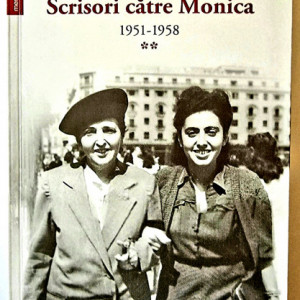 Ecaterina Balacioiu-Lovinescu - Scrisori catre Monica (Lovinescu) (1951-1958) (vol. II)