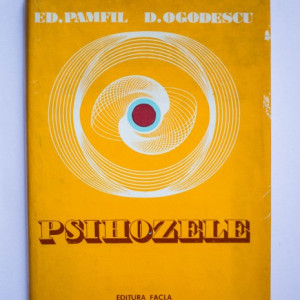 Ed. Pamfil, D. Ogodescu - Psihozele (editie hardcover)