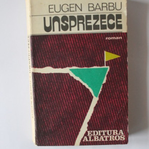 Eugen Barbu - Unsprezece