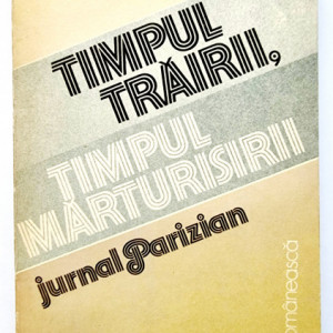 Eugen Simion - Timpul trairii, timpul marturisirii (jurnal parizian)
