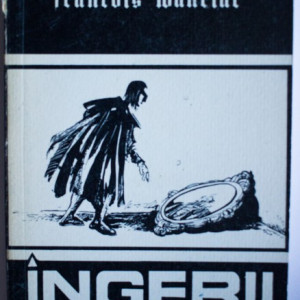 Francois Mauriac - Ingerii negri