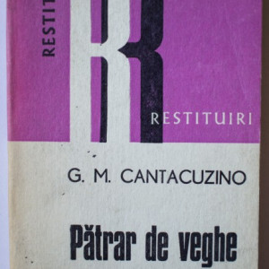 G. M. Cantacuzino - Patrar de veghe