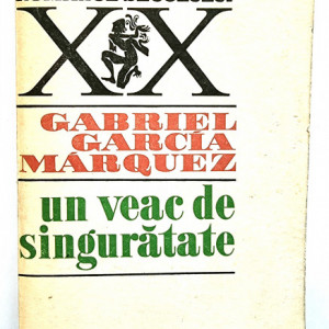 Gabriel Garcia Marquez - Un veac de singuratate