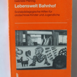 Gabriele Pfennig - Lebenswelt Bahnhof (editie in limba germana)