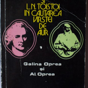 Galina Oprea, Al. Oprea - J-J. Rousseau si L. N. Tolstoi in cautarea varstei de aur