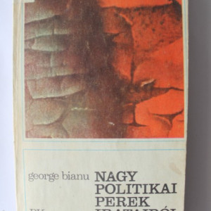 George Bianu - Nagy politikai perek irataibol