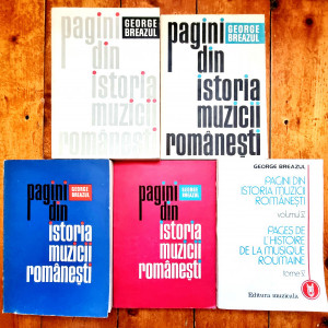George Breazul - Pagini din istoria muzicii romanesti (5 vol.)