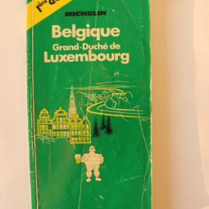 Ghid turistic Michelin - Belgique. Grand-Duche de Luxembourg (contine numeroase harti)