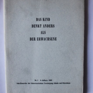 Hans Zulliger - Das kind denkt anders als der erwachsene
