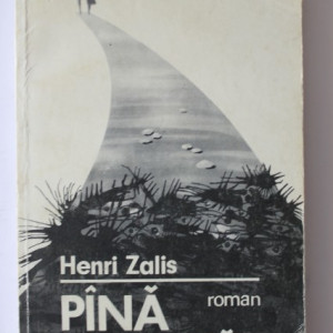 Henri Zalis - Pana la capat
