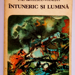 I. Al. Bratescu-Voinesti - Intuneric si lumina