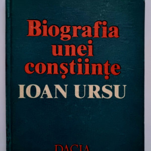 Ioana Ursu, Dumitru Preda - Biografia unei constiinte. Ioan Ursu (editie hardcover)