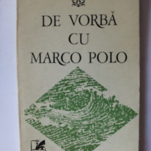 Ion Apostol Popescu - De vorba cu Marco Polo
