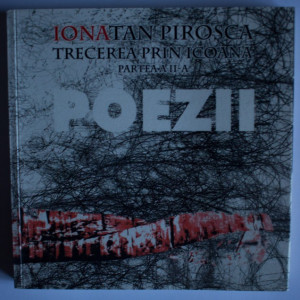 Ionatan Pirosca - Poezii. Trecerea prin icoana