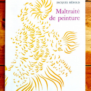 Jacques Herold - Maltraite de peinture