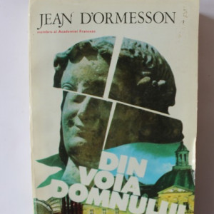 Jean D’Ormesson - Din voia Domnului