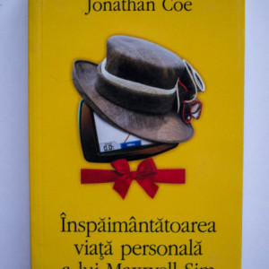 Jonathan Coe - Inspaimantatoarea viata personala a lui Maxwell Sim