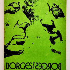 Jorge Luis Borges - Borges despre Borges