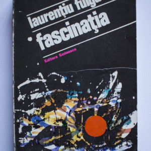 Laurentiu Fulga - Fascinatia